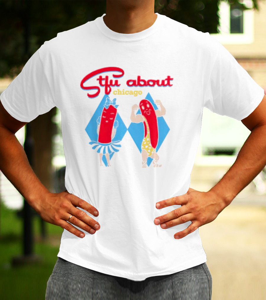 Stfu About Chicago Cartoon Hot Dogs In T-Shirt