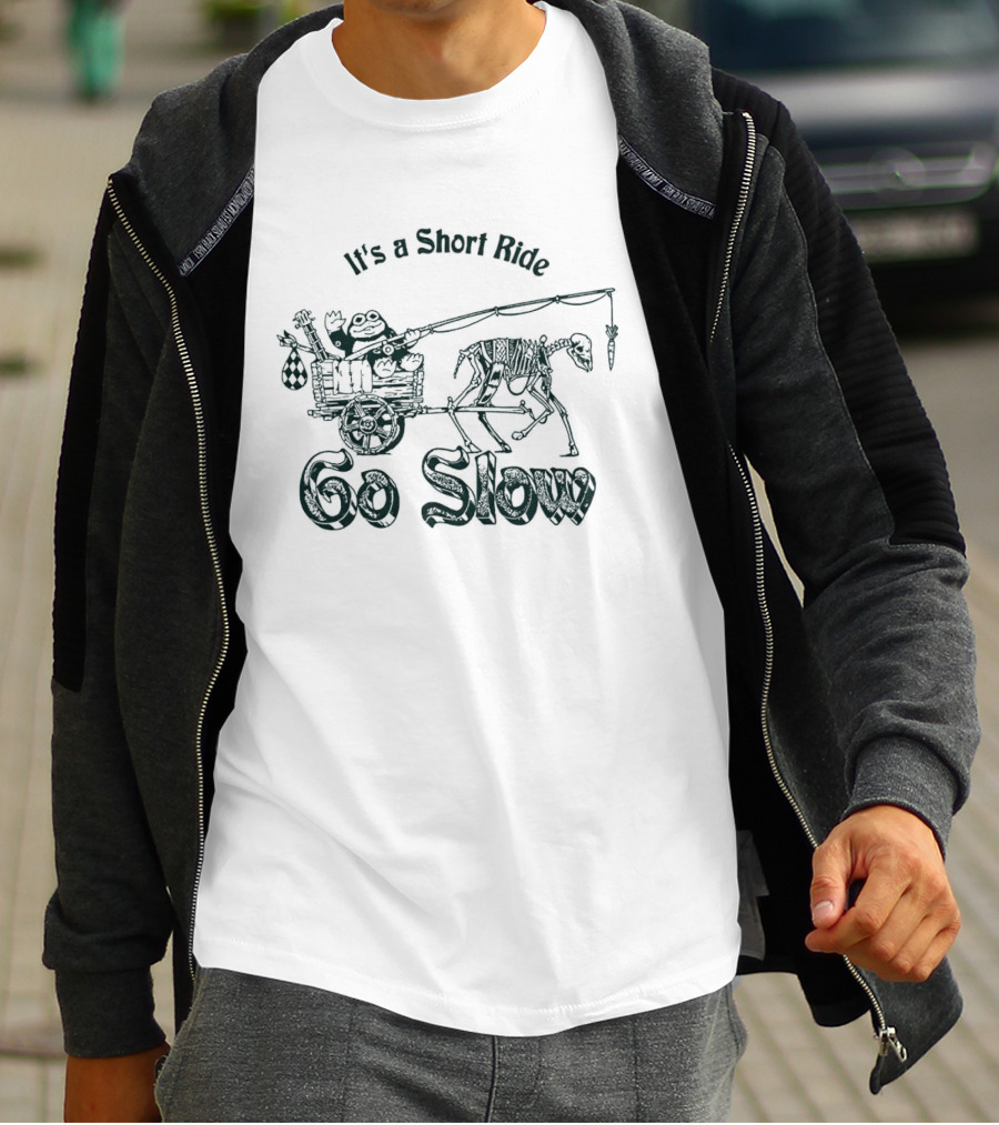 It’s A Short Ride Go Slow Skeleton Carriage T-Shirt