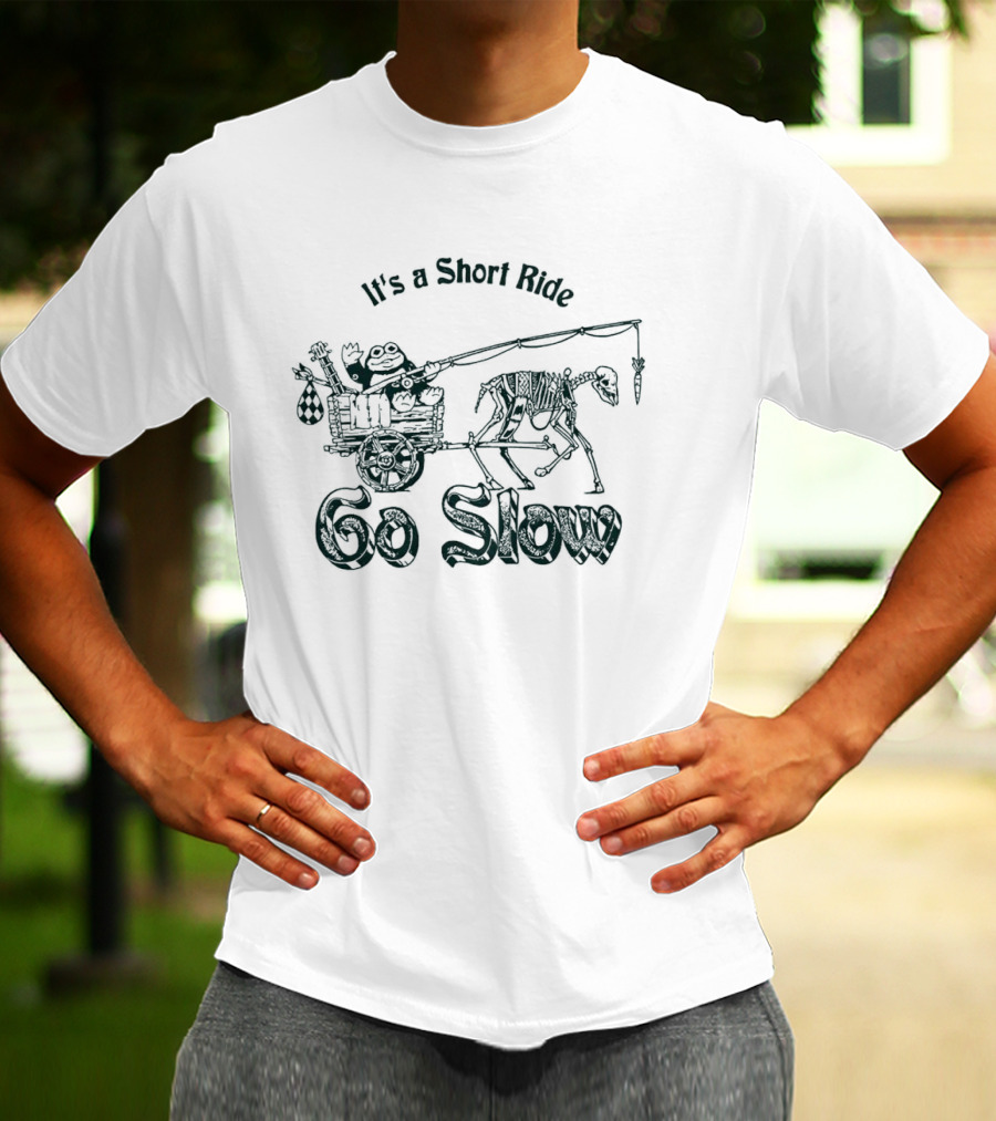 It’s A Short Ride Go Slow Skeleton Carriage T-Shirt