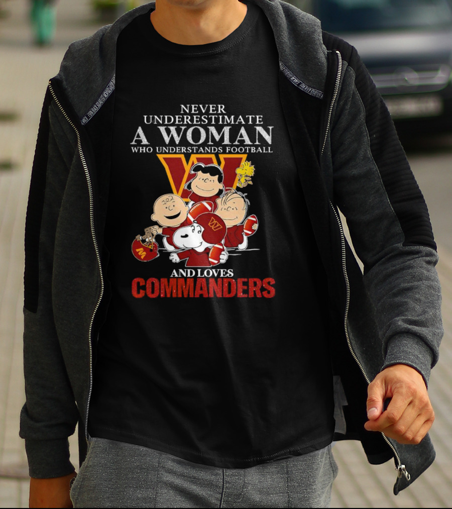 Peanuts Characters Never Underestimate A Woman Who Understands Football And Loves Commanders T-Shirt