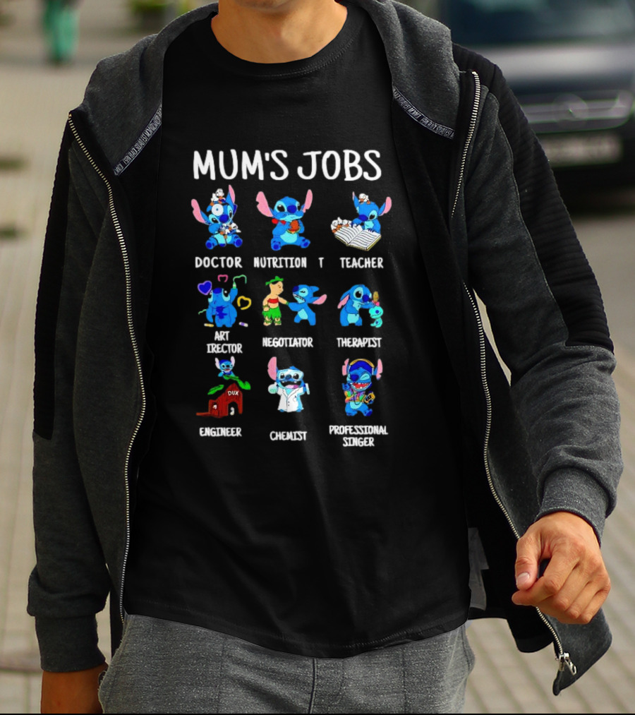 Mum's Jobs Stitch Doctor Nutrition Teacher Art Director Negotiator Therapist Engineer Chemist Professional Singer T-Shirt