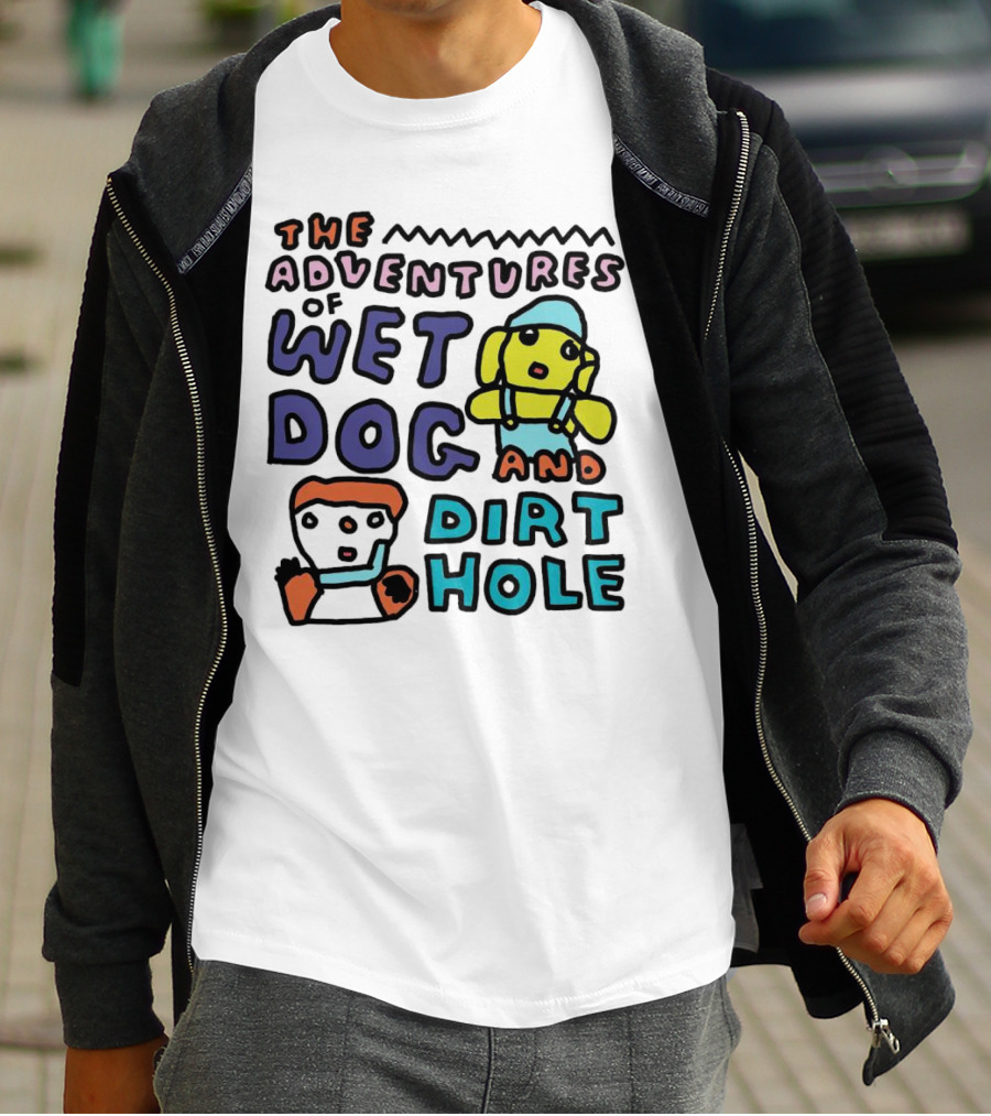 The Adventures Of Wet Dog And Dirt Hole Unique Cartoon Characters T-Shirt