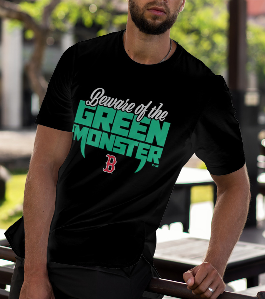 Beware Of The Green Monster Boston Red Sox B T-Shirt
