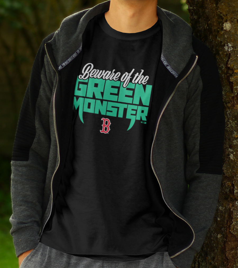 Beware Of The Green Monster Boston Red Sox B T-Shirt