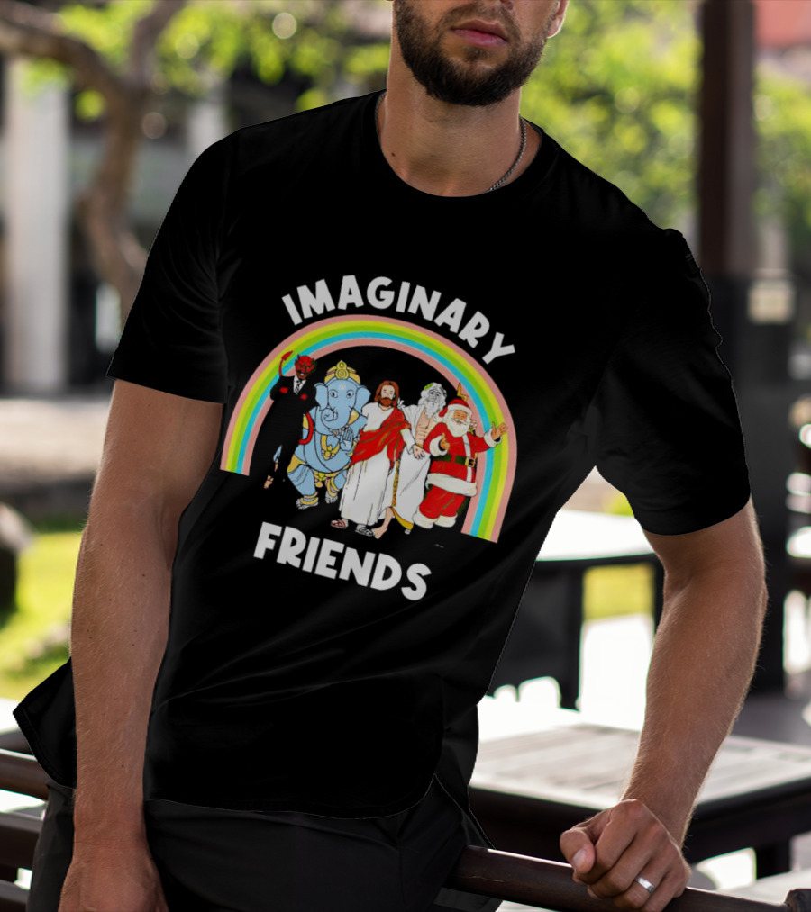 IMAGINARY FRIENDS Rainbow Santa Jesus Ganesh Greek God Devil T-Shirt