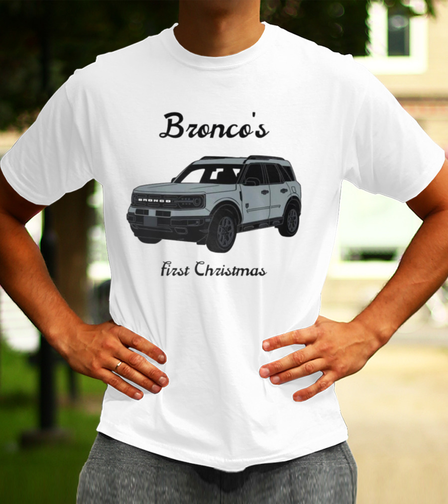 Bronco's First Christmas Ford Bronco Sport T-Shirt