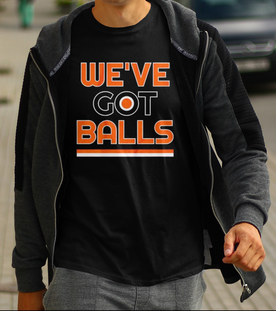 Philadelphia Flyers We've Got Balls Bold Sports T-Shirt