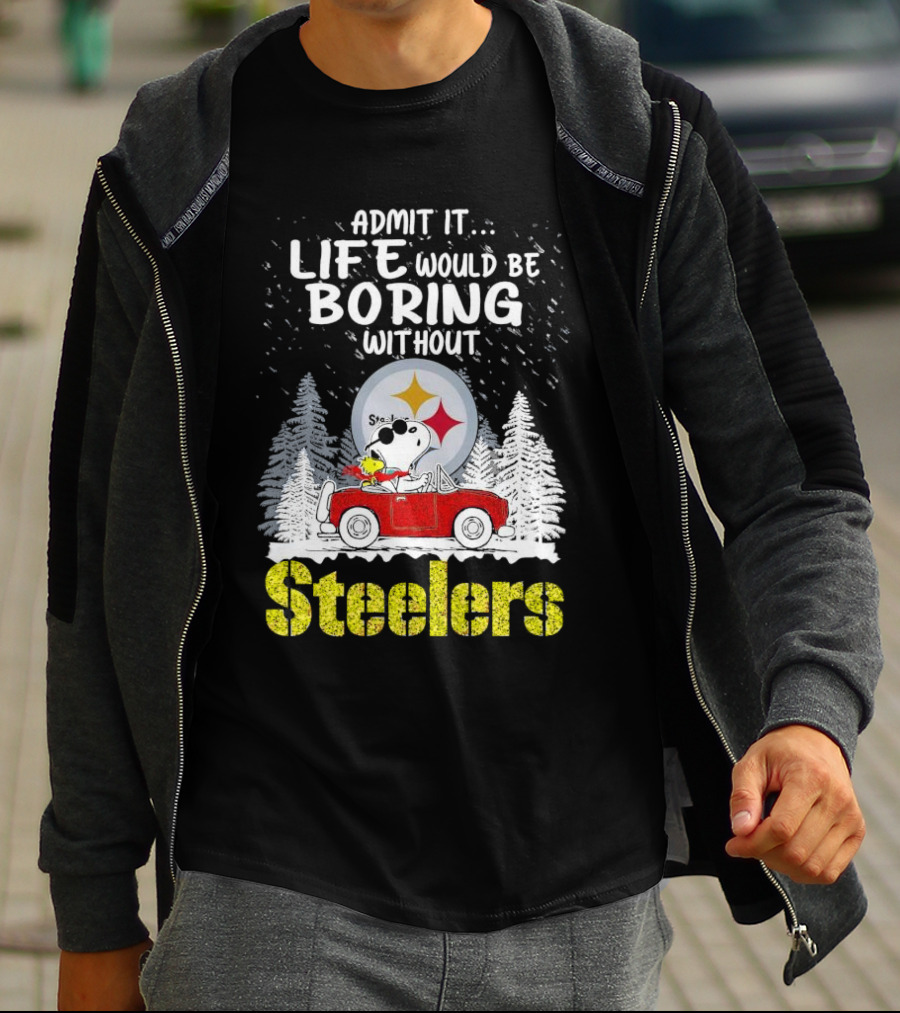 Admit It Life Would Be Boring Without Steelers Snoopy And Woodstock Car Ride T-Shirt