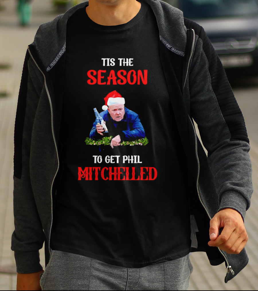 Tis The Season To Get Phil Mitchelled Christmas Santa Hat Vodka Holiday T-Shirt