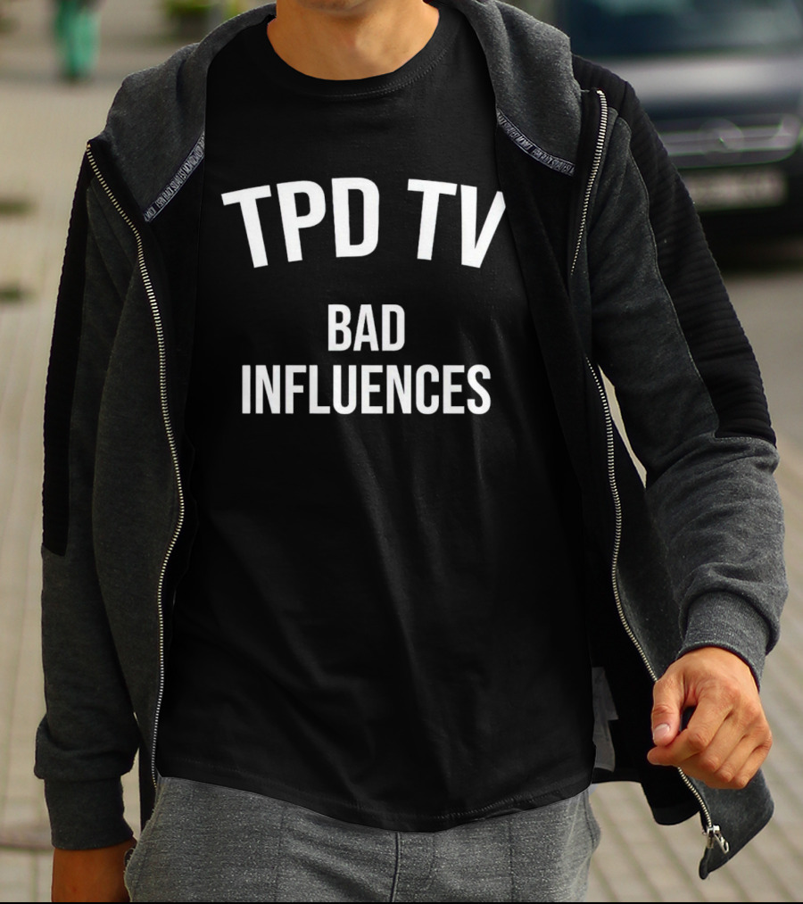 TPD TV Bad Influences T-Shirt