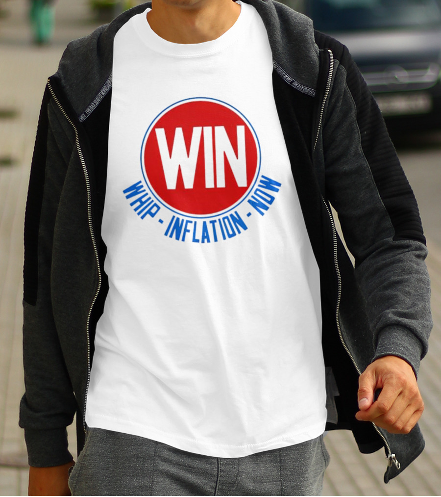 WIN Whip Inflation Now T-Shirt
