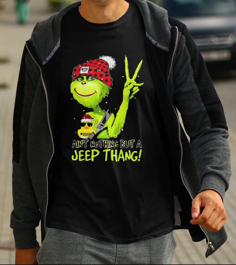 Ain't Nothing But A Jeep Thang Grinch Peace Christmas T-Shirt