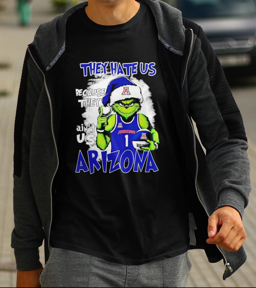 They Hate Us Because They Ain't Us Arizona Wildcats Grinch Filip Borovicanin T-Shirt