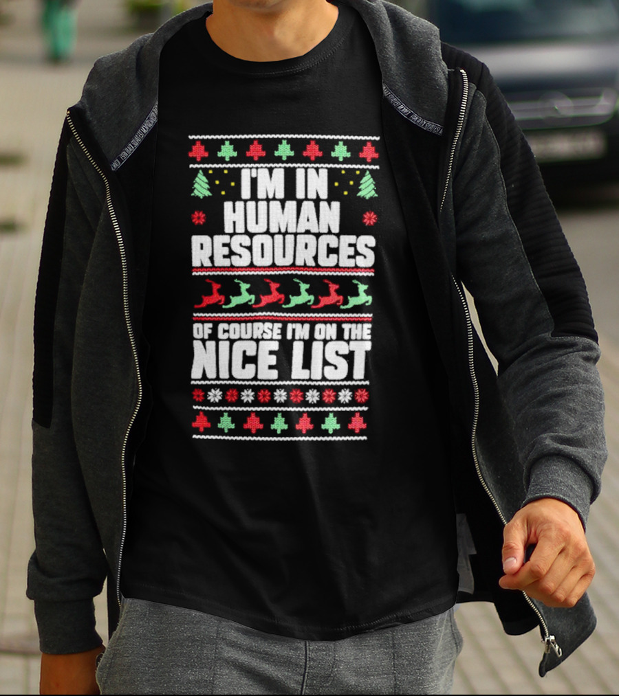 I’m In Human Resources Christmas Nice List Festive T-Shirt