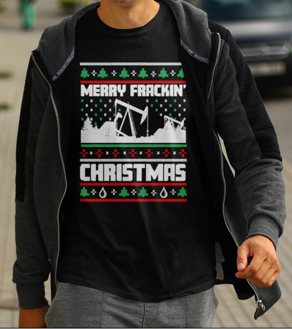 Merry Frackin’ Christmas Ugly Sweater Oil Rigs And Trees T-Shirt