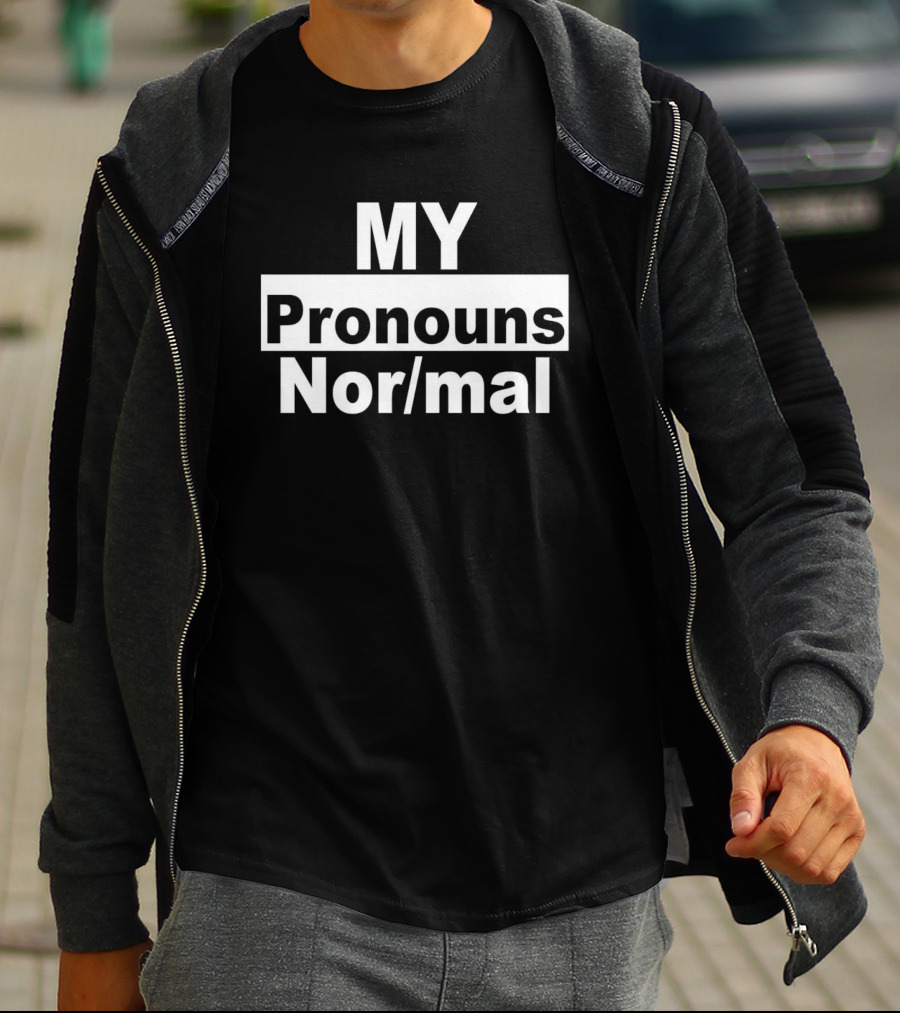 MY Pronouns Nor/mal T-Shirt