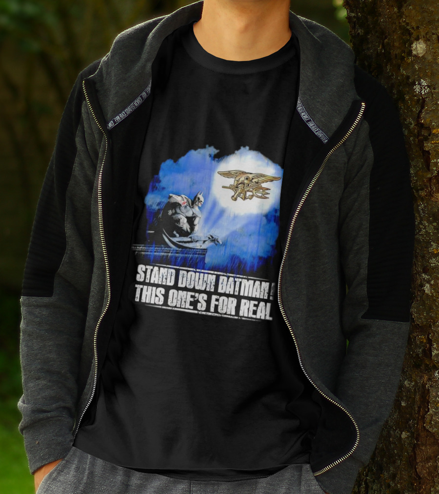 Stand Down Batman This One's For Real Navy SEALs Emblem T-Shirt