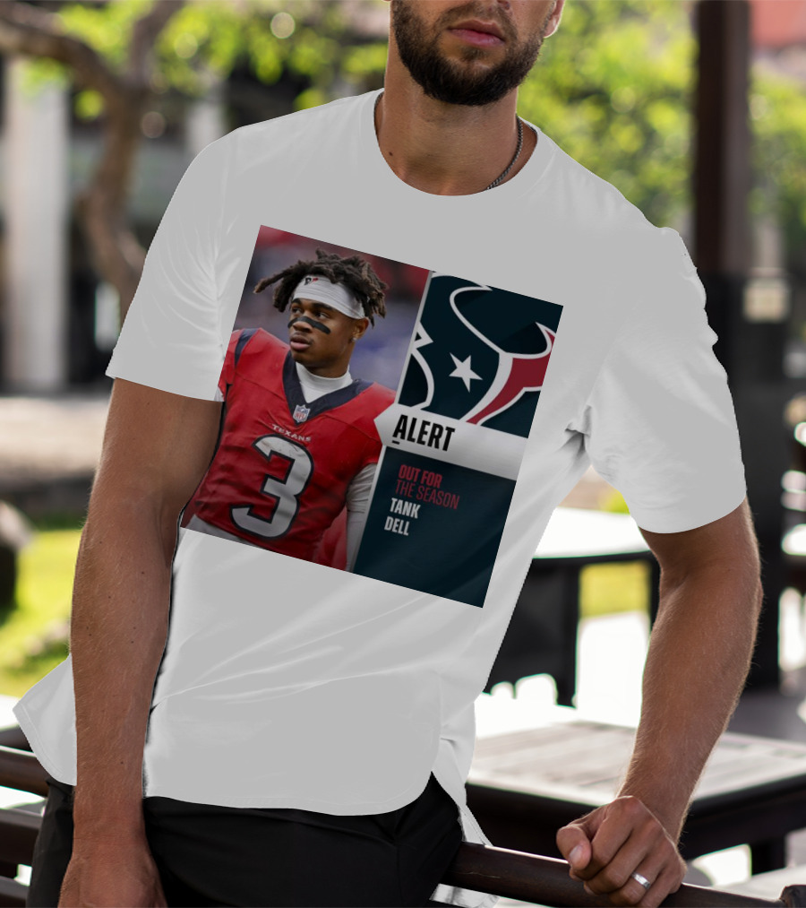 Alert Texans Tank Dell Out For The Season T-Shirt