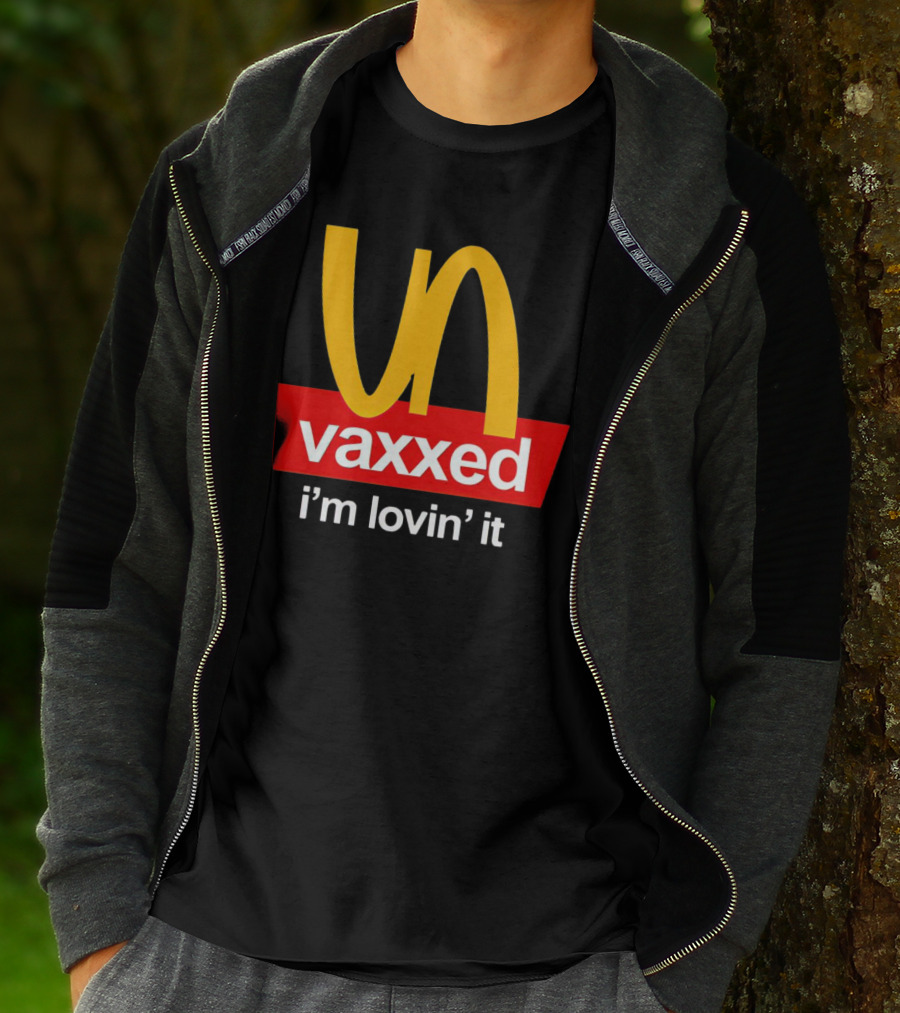 Vaxxed I'm Lovin' It Parody Logo McDonald's T-Shirt