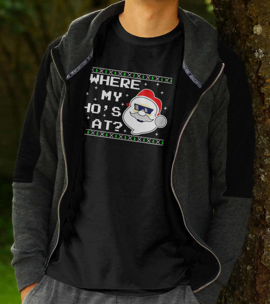 WHERE MY HO'S AT CHRISTMAS SANTA CLAUS WITH SUNGLASSES FUNNY HOLIDAY T-Shirt