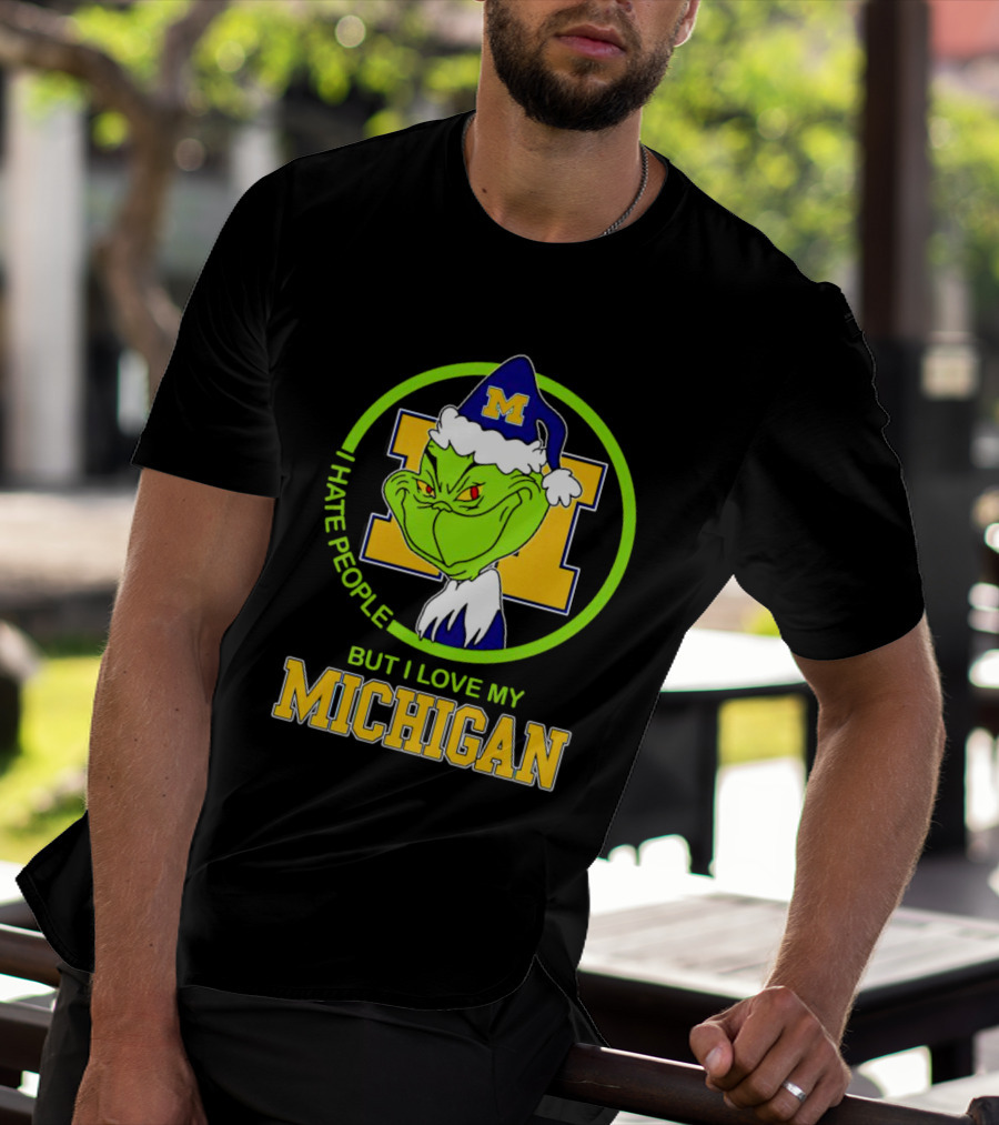 I HATE PEOPLE BUT I LOVE MY MICHIGAN GRINCH M SANTA HAT T-Shirt
