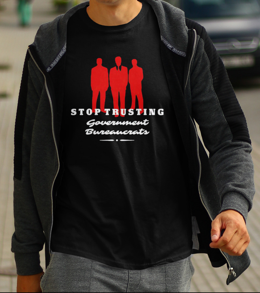 Stop Trusting Government Bureaucrats Iconic Red Silhouette Trio T-Shirt