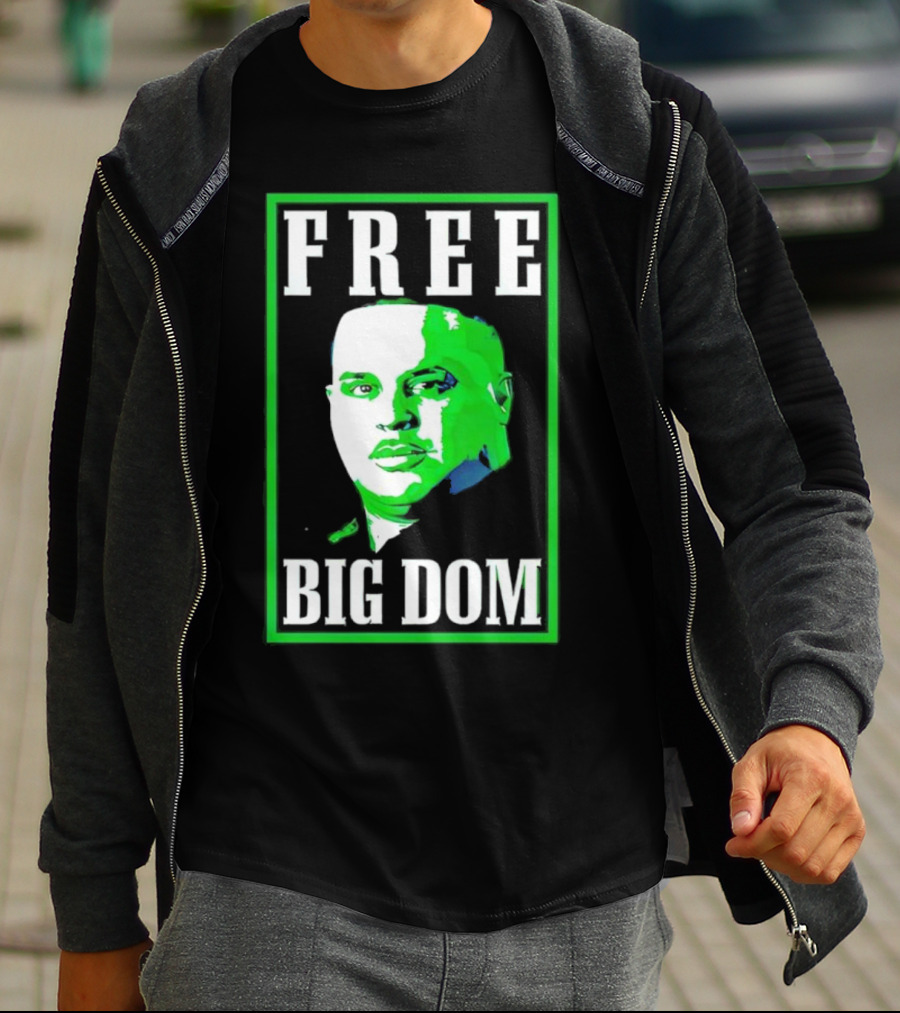 FREE BIG DOM T-Shirt