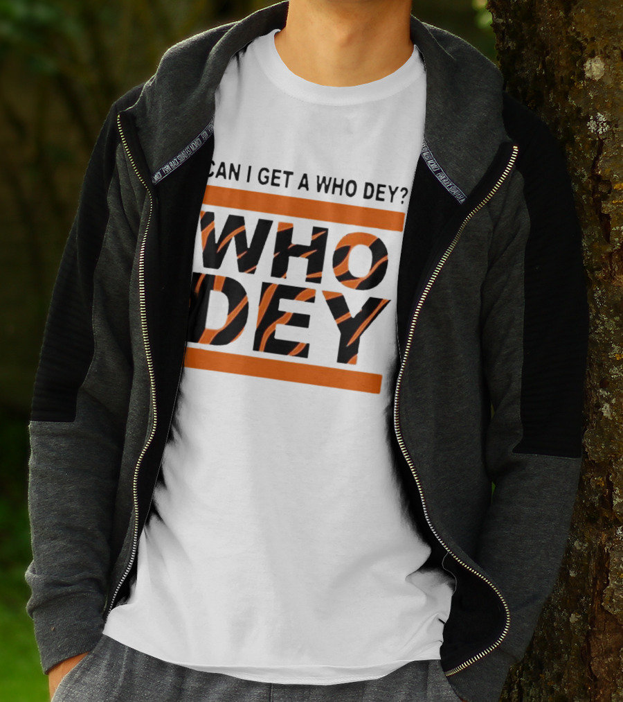 Cincinnati Bengals Can I Get A Who Dey Tiger Stripes Football Fan Chant T-Shirt