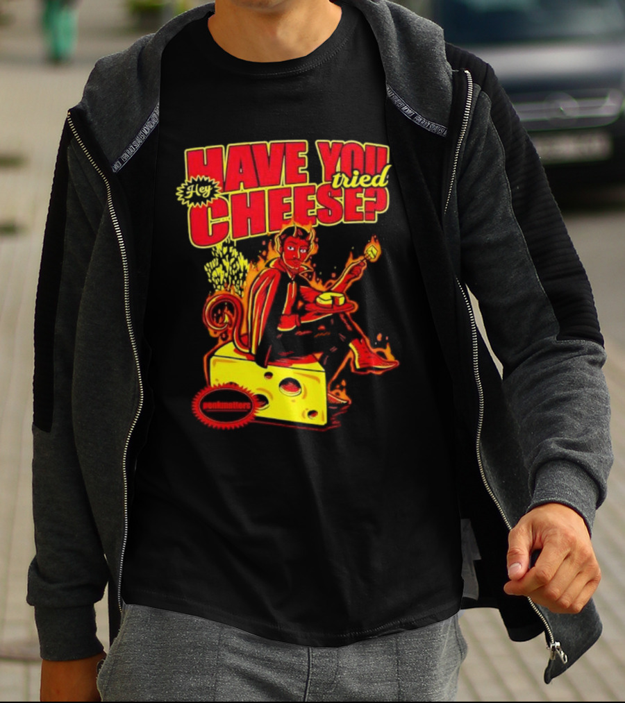 Hey Have You Tried Cheese Devil Sitting On Cheese Block Flame Background Punkmaster Store T-Shirt