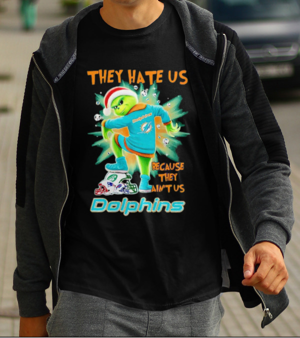 Miami Dolphins Grinch They Hate Us Because They Ain’t Us Football T-Shirt