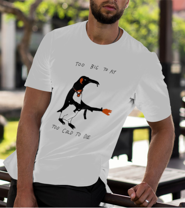 Too Big To Fly Too Cold To Die Penguin With Orange Details T-Shirt