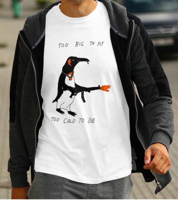 Too Big To Fly Too Cold To Die Penguin With Orange Details T-Shirt