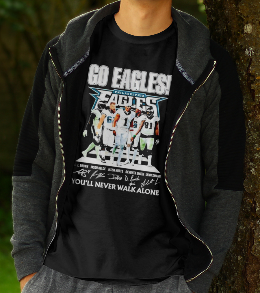 Go Eagles Philadelphia Eagles You'll Never Walk Alone A.J. Brown Jason Kelce Jalen Hurts DeVonta Smith Lynn Swann Signatures T-Shirt