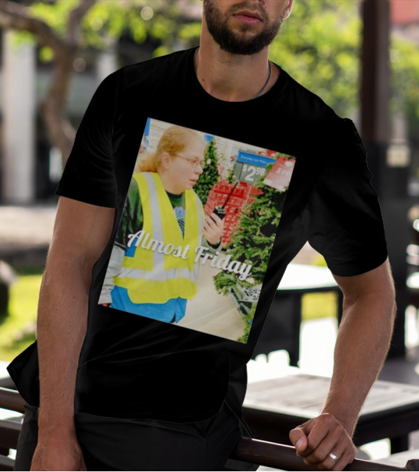 Almost Friday Gail Lewis Everyday Low Price T-Shirt