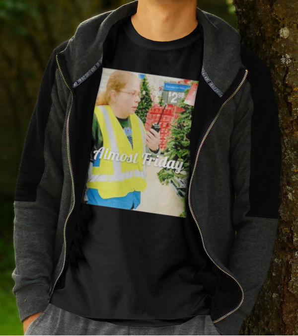 Almost Friday Gail Lewis Everyday Low Price T-Shirt