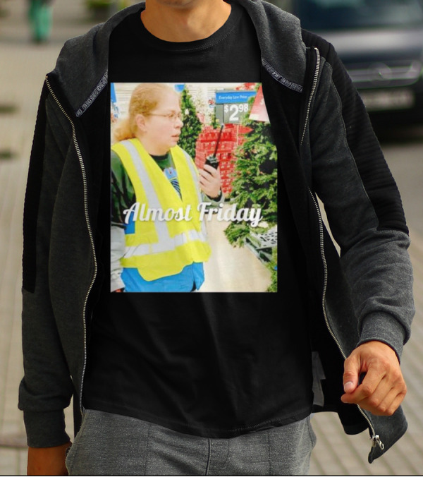 Almost Friday Gail Lewis Everyday Low Price T-Shirt