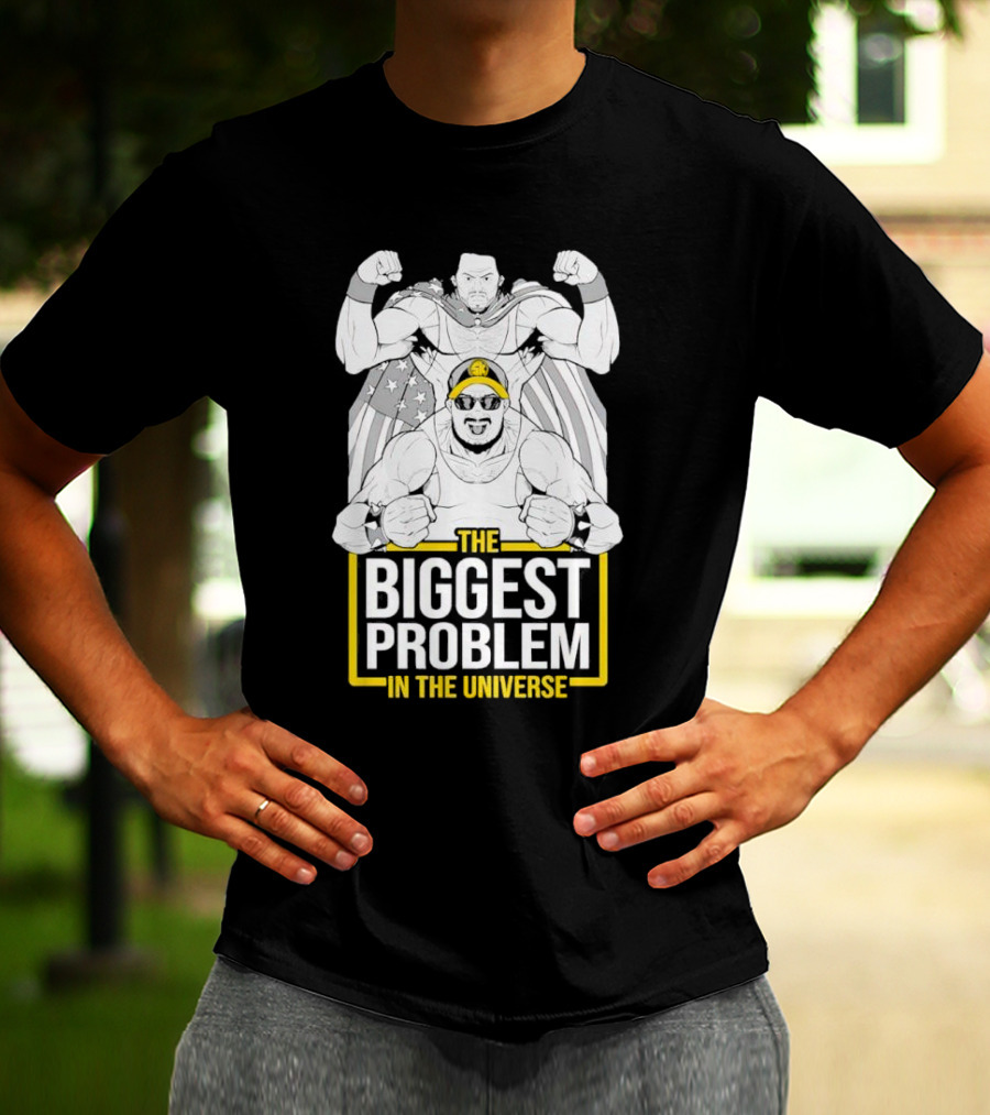 THE BIGGEST PROBLEM IN THE UNIVERSE Superhero Parody With Flag Capes T-Shirt