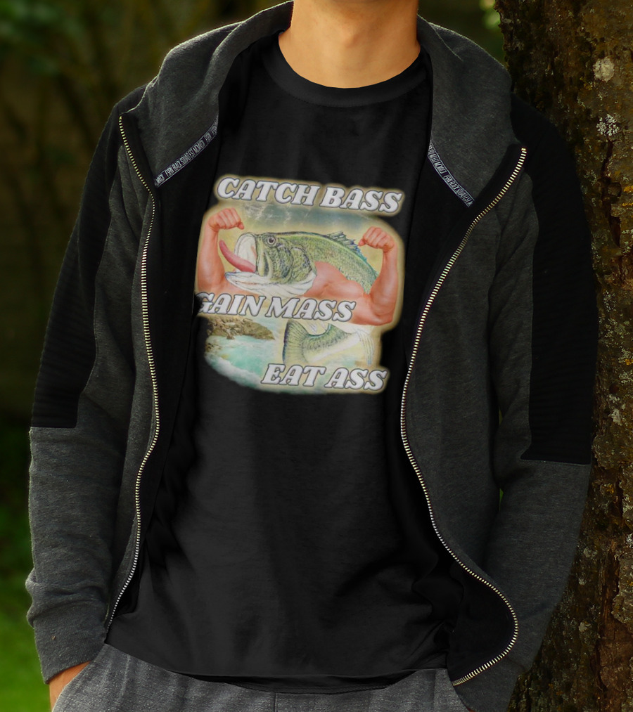 Catch Bass Gain Mass Eat Ass Fish Bodybuilding Humor T-Shirt