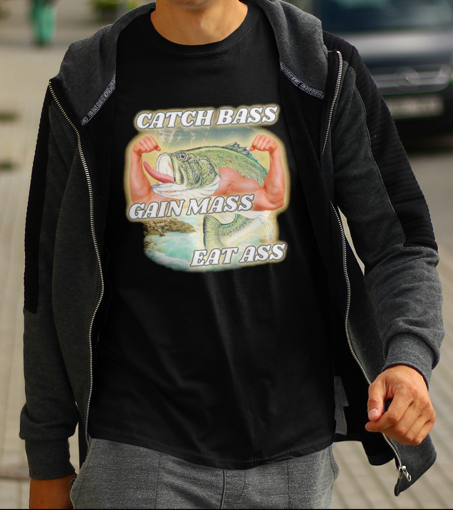 Catch Bass Gain Mass Eat Ass Fish Bodybuilding Humor T-Shirt
