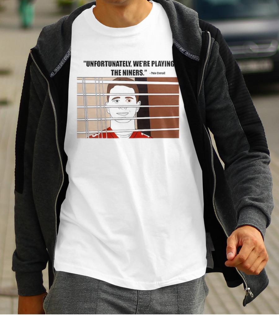 Unfortunately We're Playing The Niners Paul Crewe Prison Bars T-Shirt