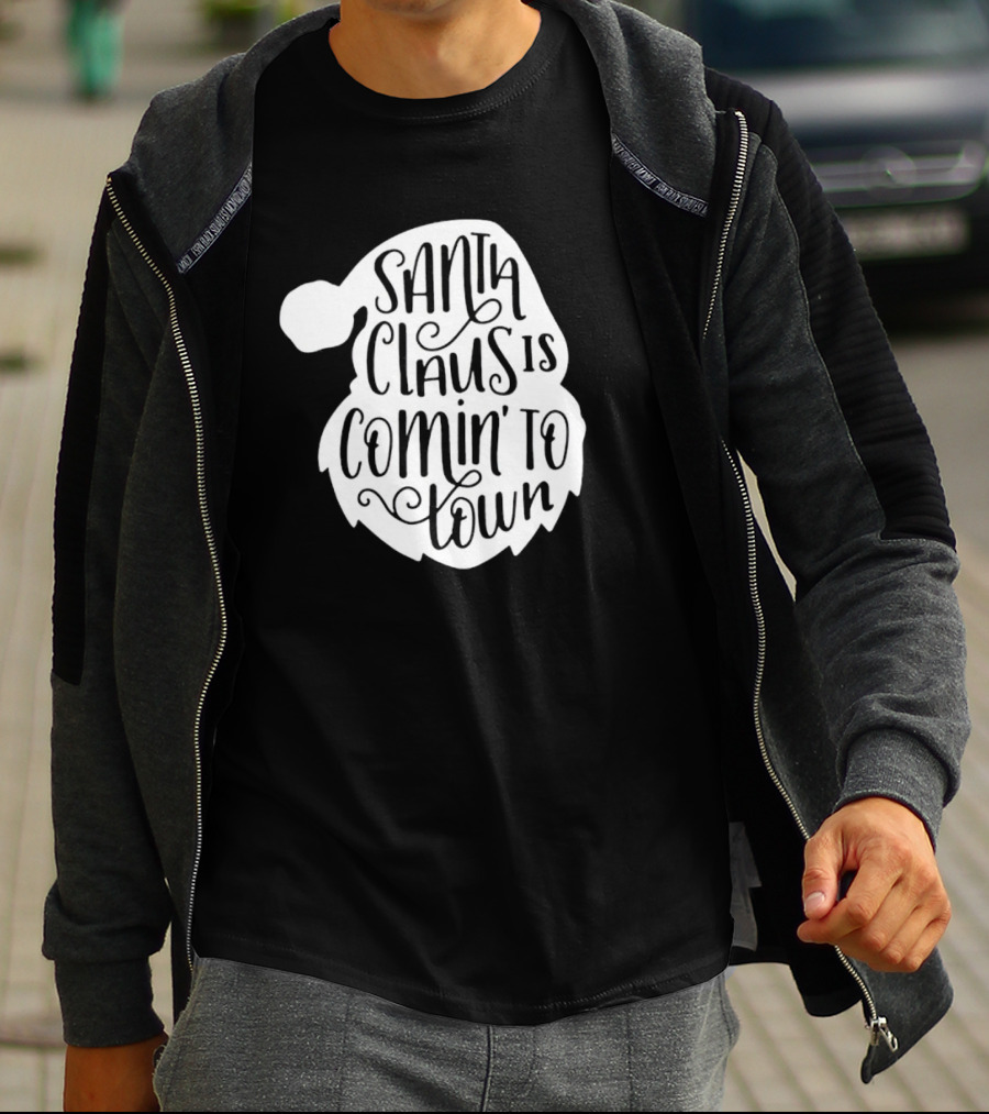 Santa Claus Is Comin' To Town Christmas Santa Hat Holiday Cheer T-Shirt