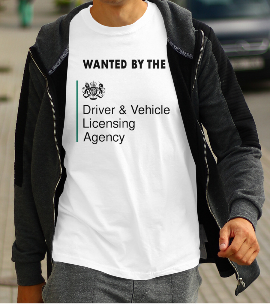 Wanted By The Driver And Vehicle Licensing Agency Crest Emblem T-Shirt