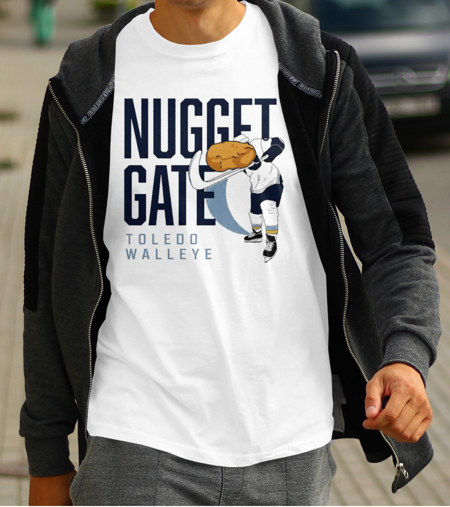 Nugget Gate Toledo Walleye Hockey Humor Nugget T-Shirt
