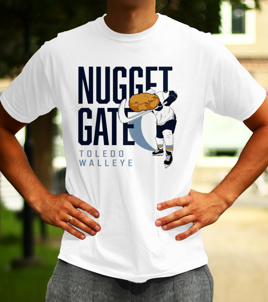 Nugget Gate Toledo Walleye Hockey Humor Nugget T-Shirt
