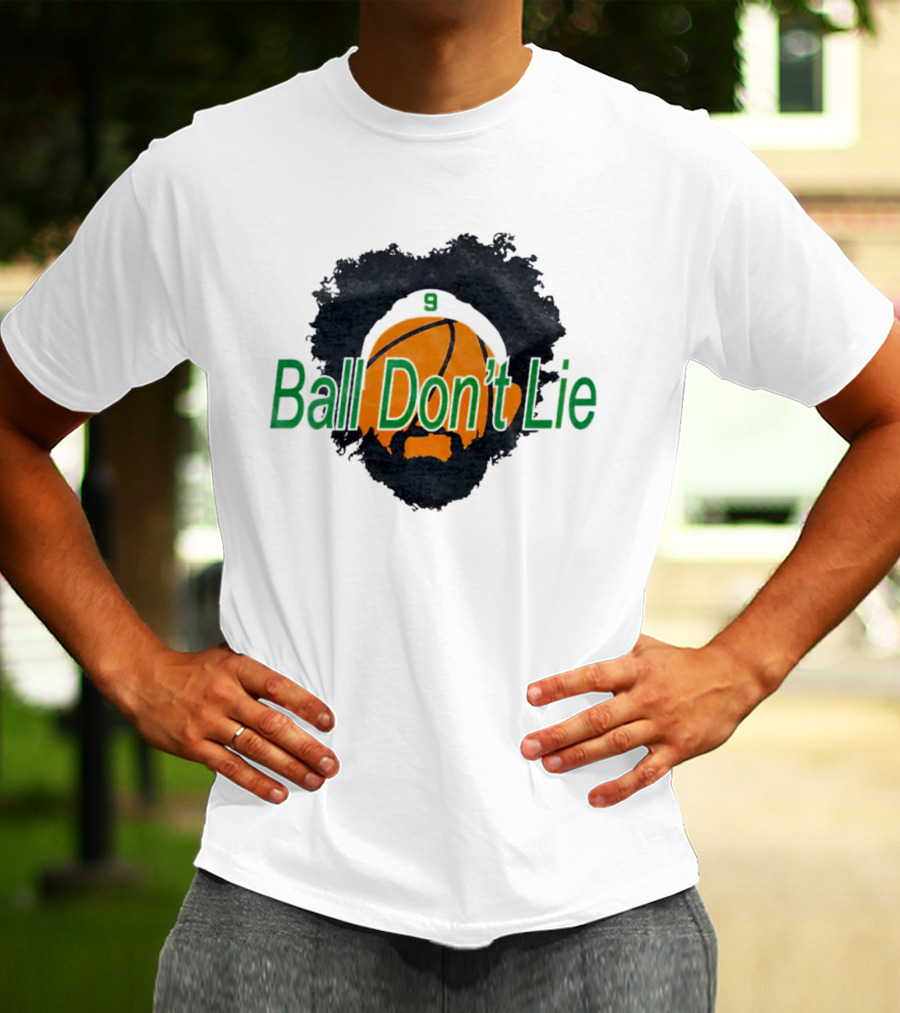 Boston Celtics Ball Don't Lie 9 Basketball T-Shirt
