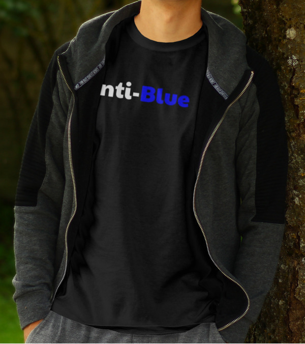 Anti Blue – Anti Corrupt Cops Law Officers Message T-Shirt