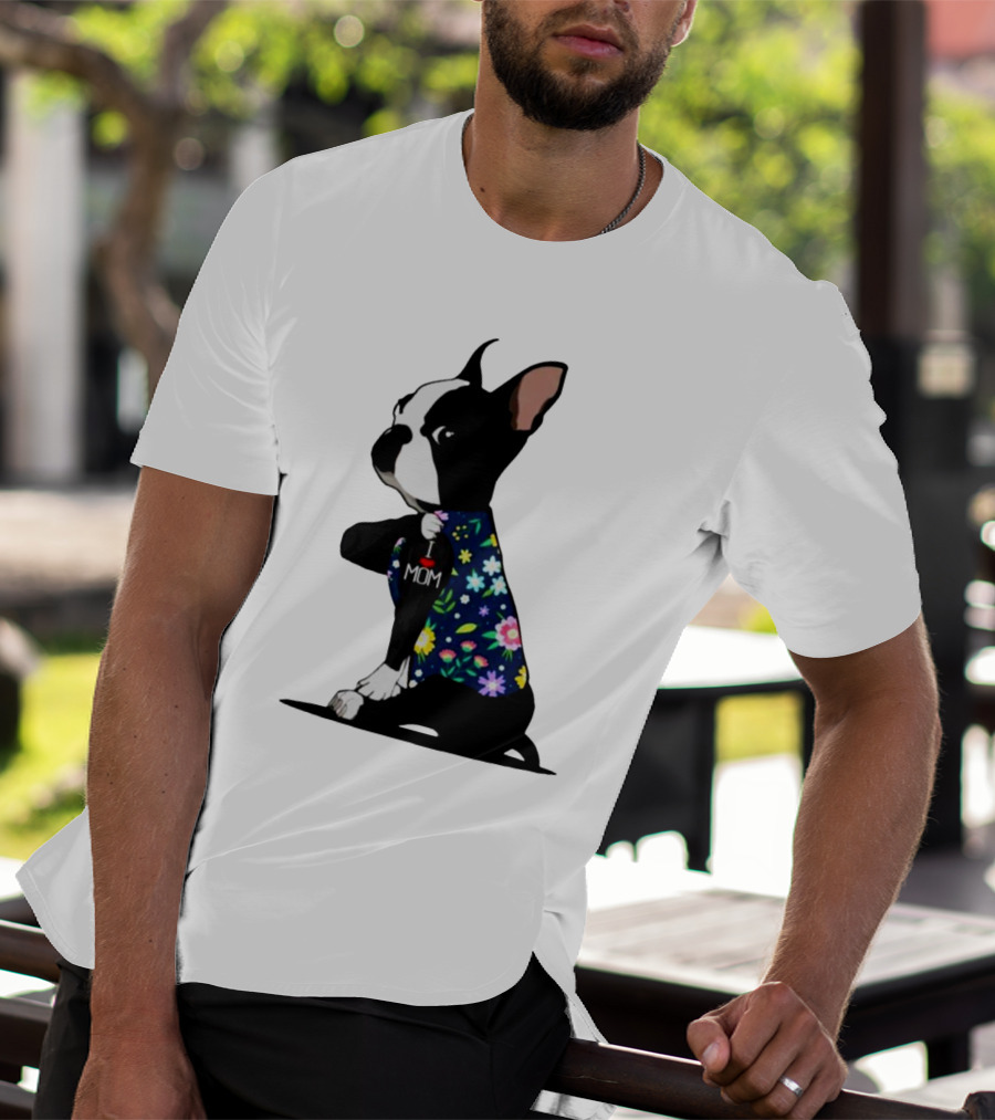Boston Terrier I Love Mom Flower Tattoos T-Shirt