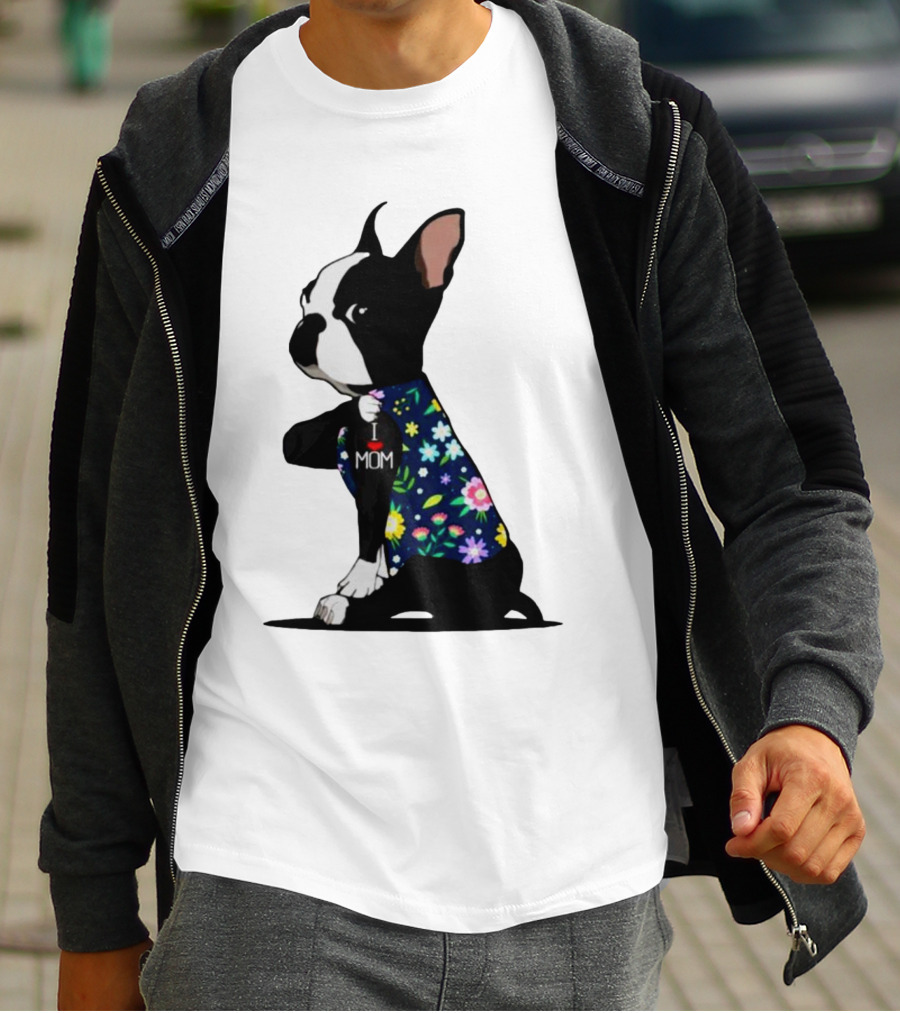 Boston Terrier I Love Mom Flower Tattoos T-Shirt