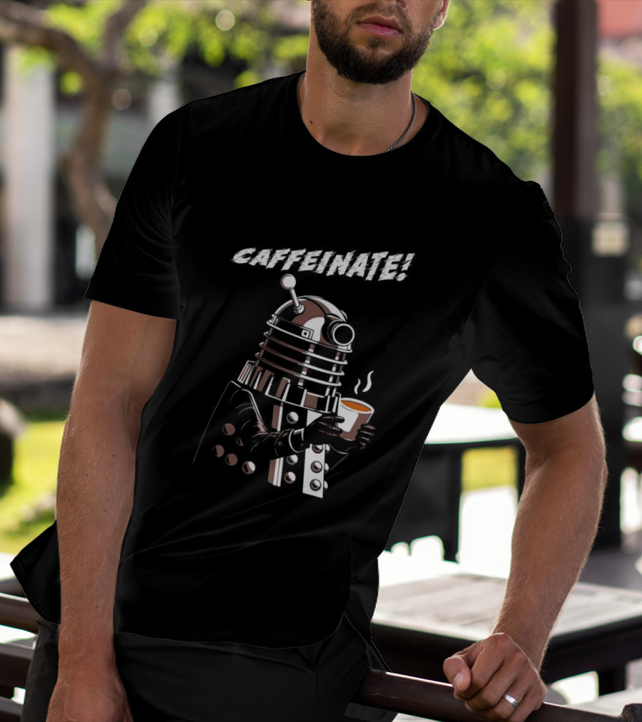 Caffeinate Dalek Holding Steaming Coffee Cup T-Shirt