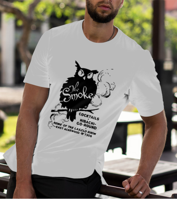 The Smoke Cocktails Hibachi-Go-Round Home Of The Laszlo Room East Achewood 7308 T-Shirt